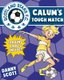 Calum's Tough Match (Paperback): Danny Scott