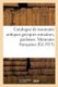 Catalogue de Monnaies Antiques Grecques Romaines, Gauloises - Monnaies Francaises Royales Et Feodales. Monnaies Etrangeres...