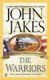 The Warriors (Paperback): John Jakes