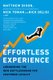 The Effortless Experience - Conquering the New Battleground for Customer Loyalty (Hardcover): Matthew Dixon, Nick Toman, Rick...