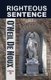 Righteous Sentence (Paperback): O'Neil De Noux