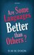 Are Some Languages Better than Others? (Hardcover): R. M. W. Dixon