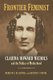 Frontier Feminist - Clarina Howard Nichols and the Politics of Motherhood (Hardcover): Marilyn S. Blackwell, Kristen T. Oertel