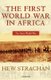 The First World War in Africa (Paperback, New): Hew Strachan