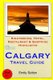 Calgary Travel Guide - Sightseeing, Hotel, Restaurant & Shopping Highlights (Paperback): Emily Sutton