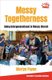 Messy Togetherness - Being intergenerational in Messy Church (Paperback): Martyn Payne