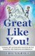 Great Like You - Turning Situation into Success In the Hospital or Through an Obstacle (Paperback): Erica Grace