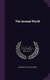 The Animal World (Hardcover): Frederick William Gamble