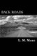 Back Roads (Paperback): L M Mann