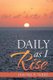 Daily as I Rise (Paperback): Jerome N Terry