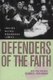 Defenders Of The Faith - Inside Ultra-Orthodox Jewry (Paperback, First Edition, with a New Afte ed.): Samuel C. Heilman