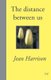 The distance between us (Paperback): Jean Harrison