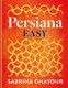 Persiana Easy (Hardcover): Sabrina Ghayour