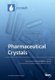 Pharmaceutical Crystals (Paperback): Etsuo Yonemochi, Hidehiro Uekusa