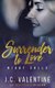 Surrender to Love (Paperback): J. C. Valentine