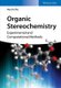 Organic Stereochemistry - Experimental and Computational Methods (Hardcover): H-J Zhu