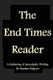 The End Times Reader - A Gathering of Apocalyptic Writing (Paperback): Stephen Pidgeon