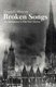 Broken Songs - An Adolescent In War-Torn Vienna (Paperback): Garziella Hlawaty