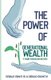 The Power of Generational Wealth - It's More Than Dollars and Cents (Paperback): Gerald C Grant