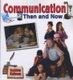 Communication Then and Now (Paperback): Bobbie Kalman