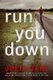 Run You Down - A Rebekah Roberts Novel (Paperback): Julia Dahl