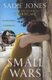 Small Wars (Paperback): Sadie Jones