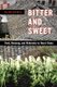 Bitter and Sweet - Food, Meaning, and Modernity in Rural China (Paperback): Ellen Oxfeld
