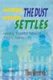 Where The Dust Never Settles - Mostly Truthful Tales of Hectic Family Life (Paperback): Tim Herrera