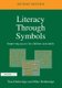 Literacy Through Symbols - Improving Access for Children and Adults (Paperback, 2 Revised Edition): Tina Detheridge, Mike...