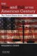 The Rise and Fall of the American Century - The United States from 1890-2009 (Paperback): William H. Chafe