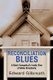 Reconciliation Blues - A Black Evangelical's Inside View of White Christianity (Paperback): Edward Gilbreath