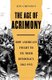 The Age of Acrimony - How Americans Fought to Fix Their Democracy, 1865-1915 (Hardcover): Jon Grinspan