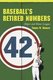 Baseball's Retired Numbers - Major and Minor Leagues (Paperback): Thomas W. Brucato