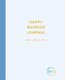 Happy Warrior Journal - Live A Life You Love (Paperback): Jami Bertini, John Kalinowski