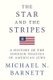 The Star and the Stripes - A History of the Foreign Policies of American Jews (Paperback): Michael N. Barnett