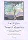 Ideologies and National Identities - The Case of Twentieth-Century Southeastern Europe (Hardcover): John Lampe, Mark Mazower