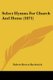 Select Hymns For Church And Home (1871) (Paperback): Robert Brown-Borthwick
