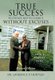 True Success by Choice Not by Chance Without Excuses (Hardcover): Laurence P. Huntley