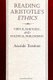 Reading Aristotle's Ethics - Virtue, Rhetoric, and Political Philosophy (Paperback): Aristide Tessitore