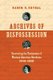 Archives of Dispossession - Recovering the Testimonios of Mexican American Herederas, 1848-1960 (Paperback): Karen R. Roybal