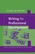 Writing for Professional Development (Hardcover): Giulia Ortoleva, Mireille Betrancourt, Stephen Billett