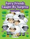Furry Friends Caught By Surprise Coloring Book (Paperback): Kreative Kids