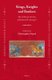 Kings, Knights and Bankers - The Collected Articles of Richard W. Kaeuper (Hardcover): Richard Kaeuper, Christopher Guyol