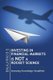 Investing in Financial Markets Is Not a Rocket Science - Investing Knowledge Simplified (Paperback): Balaji Rao D G