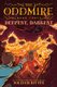 The Oddmire, Book 3: Deepest, Darkest - Deepest, Darkest (Hardcover): William Ritter