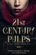 21st Century Pulps - A collection of stories and poetry from today's Indie Authors. (Paperback, Edition ed.): Scott Meehan