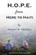H.O.P.E. From Here To Haiti - What we thought we were giving to them, but what they ultimately gave us. (Paperback): Seth...
