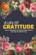 A Life of Gratitude - A Mindful Practice for a Lifetime of Happiness: Find Happiness and Peace in 5 Minutes a Day (Paperback):...