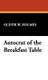 Autocrat of the Breakfast Table (Hardcover): Oliver Wendell, JR. Holmes