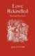 Love Rekindled - Practising Hospitality (Paperback): Jim Cotter
